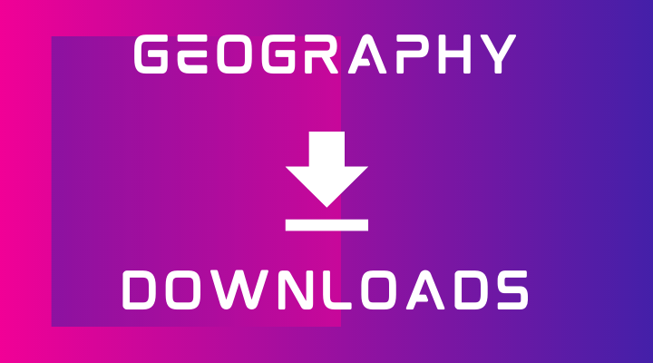 Geography Downloads