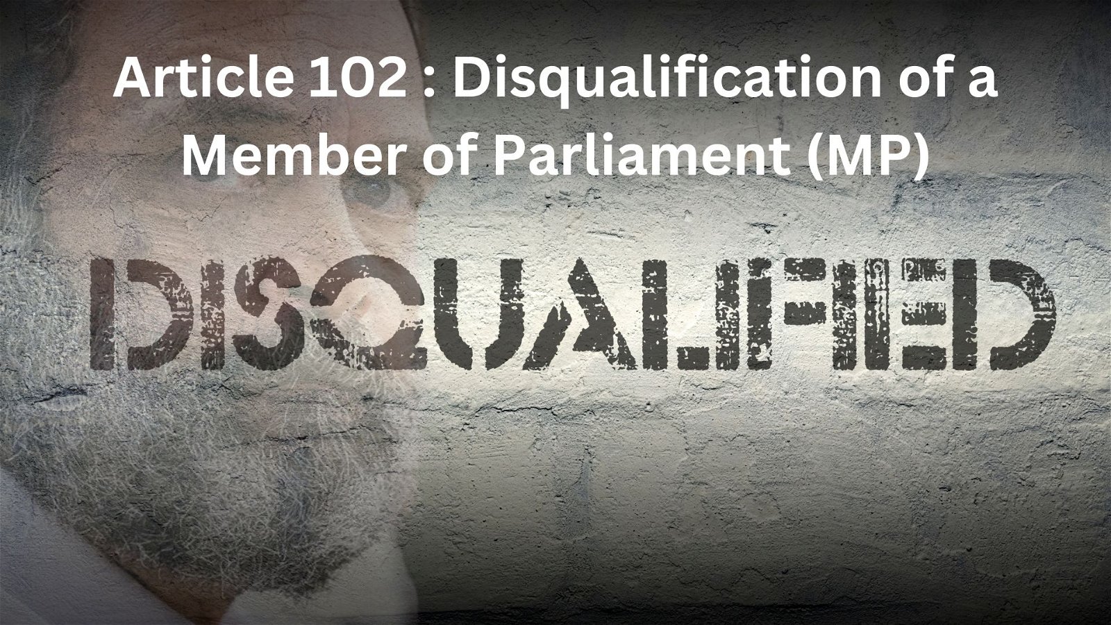 Article Disqualification of a Member of Parliament (MP)