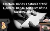 Electoral bonds Features of the Electoral Bonds Criticism of the Electoral Bonds
