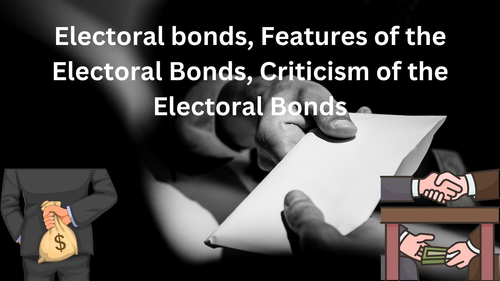 Electoral bonds Features of the Electoral Bonds Criticism of the Electoral Bonds
