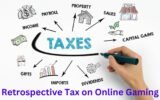 Retrospective Tax on Online Gaming