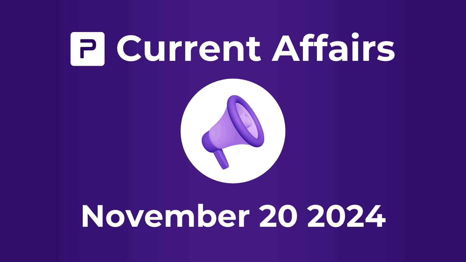 Current Affairs – November 29, 2024 - PMF IAS