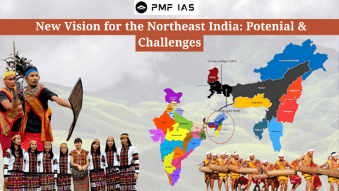 New Vision for the Northeast India Potenial & Challenges