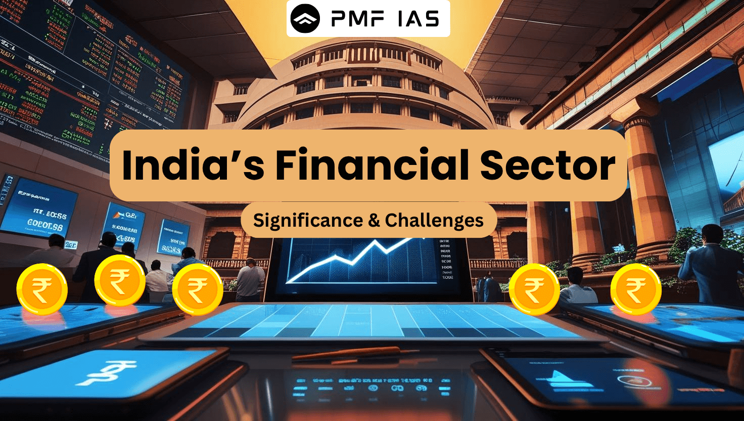 India’s Financial Sector Significance and Challenges