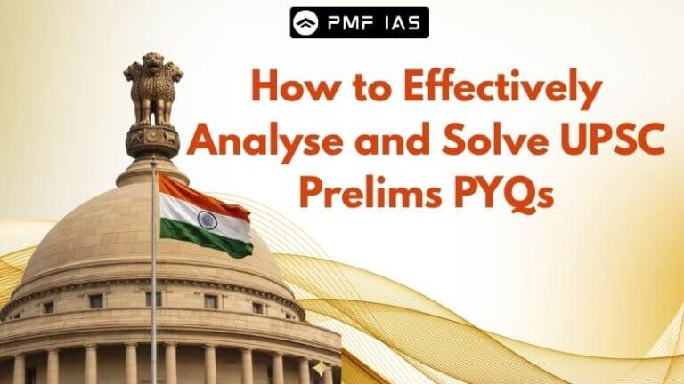 How to Effectively Analyse and Solve UPSC Prelims PYQs